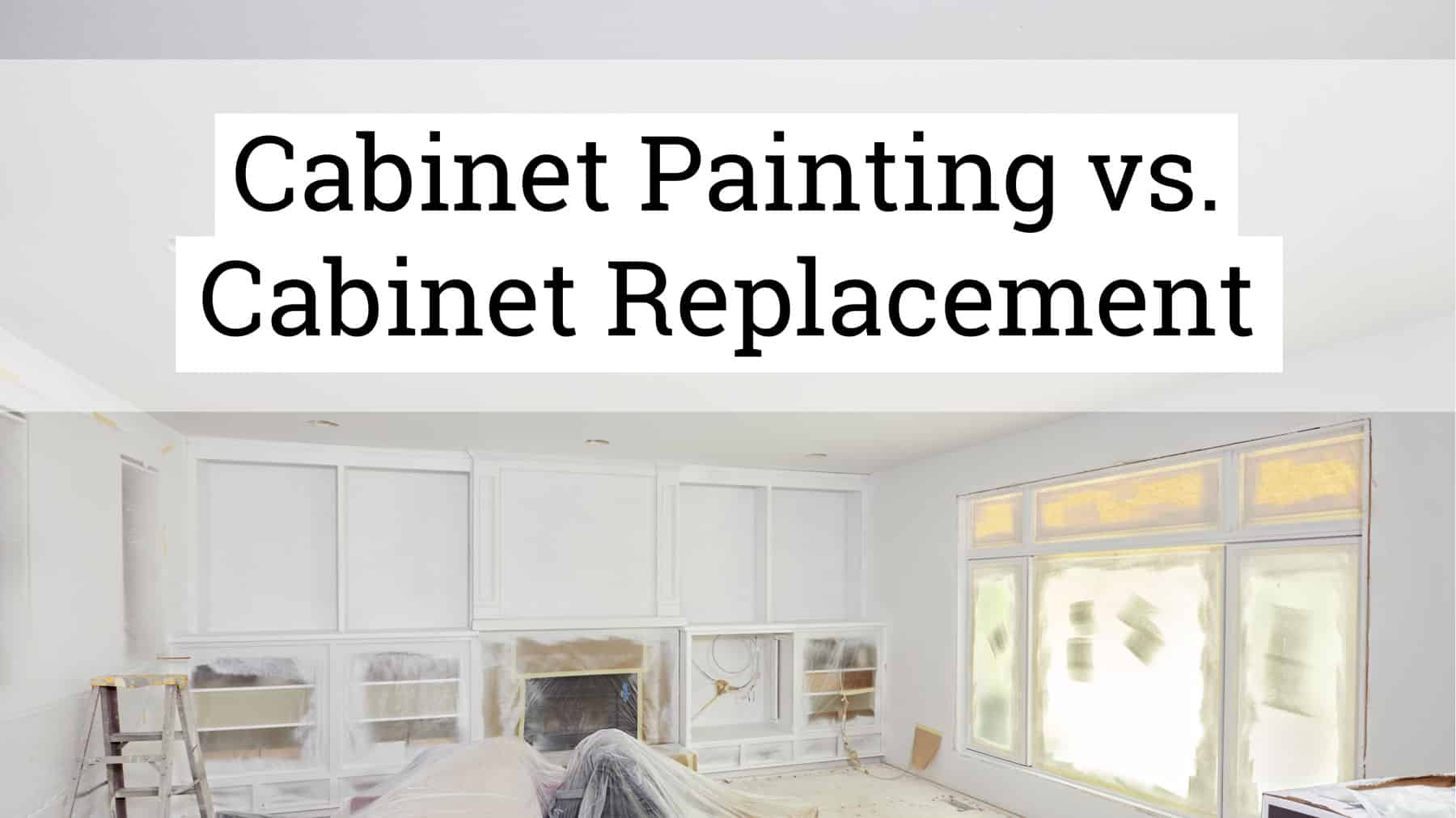 Cabinet Painting Versus Cabinet Replacement - Tightline Quality Painting